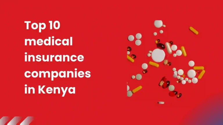 Top 10 Medical Insurance Companies  in Kenya