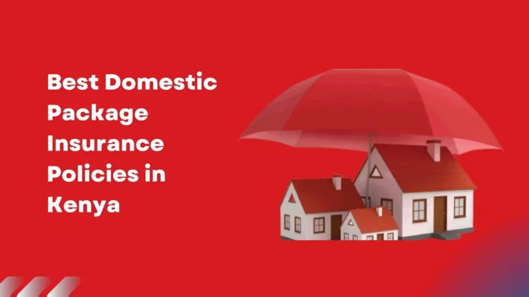 Secure Your Home: Domestic Package Insurance Policies in Kenya